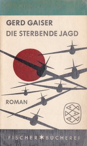 Die sterbende Jagd by Gerd Gaiser
