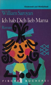 Ich hab dich lieb, Mama by William Saroyan