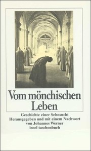 Vom mönchischen Leben. Geschichte einer Sehnsucht. by Johannes Werner