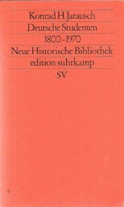 Deutsche Studenten 1800-1970 by Konrad Hugo Jarausch