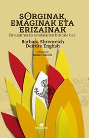 Witches, midwives, and nurses by Barbara Ehrenreich