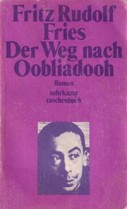Der Weg nach Oobliadooh by Fritz Rudolf Fries