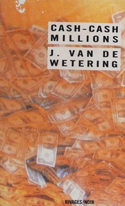Cash-cash millions by Janwillem Van de wetering