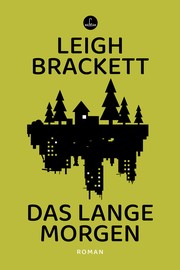 The Long Tomorrow by Leigh Brackett