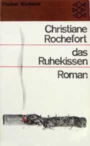 Das Ruhekissen by Christiane Rochefort