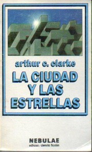 The City and the Stars by Arthur C. Clarke
