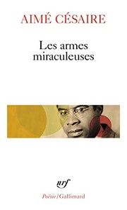 Les Armes miraculeuses by Aimé Césaire