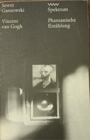 Vincent van Gogh by Sewer Gansowski