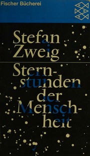 Sternstunden der Menschheit by Stefan Zweig