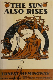 The Sun Also Rises by Ernest Hemingway