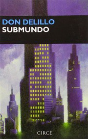 Underworld by Don DeLillo