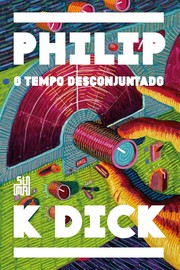 Time out of joint by Philip K. Dick