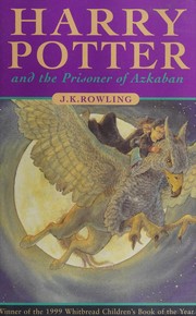 Harry Potter and the Prisoner of Azkaban by J. K. Rowling