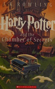 Harry Potter and the Chamber of Secrets by J. K. Rowling