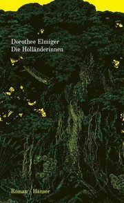 Die Holländerinnen by Dorothee Elmiger