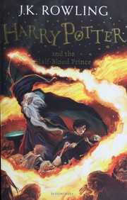 Harry Potter and the Half-Blood Prince by J. K. Rowling