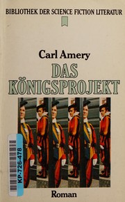Das Königsprojekt by Carl Amery
