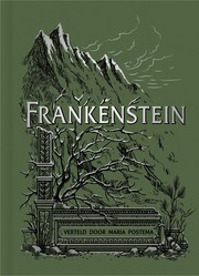 Frankenstein; or, The Modern Prometheus by Mary Shelley