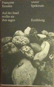 Auf der Insel wollte sie ihm sagen by Françoise Xenakis