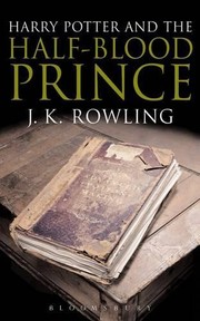 Harry Potter and the Half-Blood Prince by J. K. Rowling