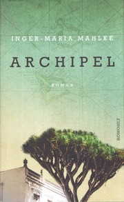 Archipel by Inger-Maria Mahlke