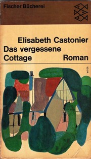 Das vergessene Cottage by Elisabeth Castonier
