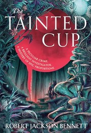 The Tainted Cup by Robert Jackson Bennett