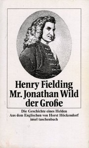 Mr. Jonathan Wild der Große by Henry Fielding