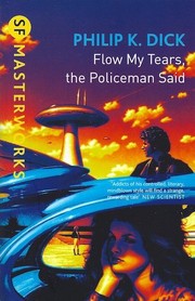 Flow my tears, the policeman said by Philip K. Dick