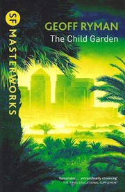 The Child Garden by Geoff Ryman