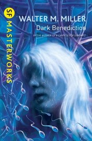 Dark Benediction by Walter M. Miller, Jr.