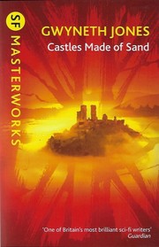 Castles Made of Sand by Gwyneth Jones