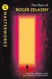 The Best of Roger Zelazny by Roger Zelazny