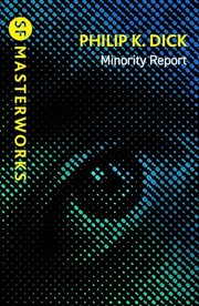 Minority Report by Philip K. Dick