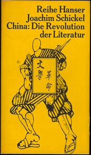 China, die Revolution der Literatur by Joachim Schickel