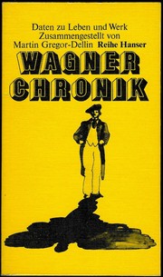 Wagner-Chronik by Martin Gregor-Dellin