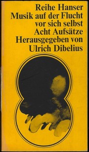 Musik auf der Flucht vor sich selbst by Ulrich Dibelius