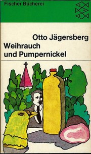 Weihrauch und Pumpernickel by Otto Jägersberg