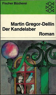 Der Kandelaber by Martin Gregor-Dellin
