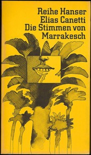Die Stimmen von Marrakesch by Elias Canetti