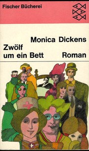 Zwölf um ein Bett by Monica Dickens