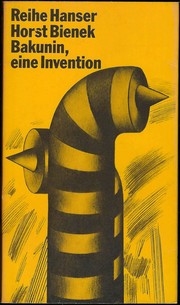 Bakunin, eine Invention by Horst Bienek