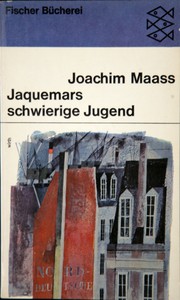 Jaquemars schwierige Jugend by Joachim Maass