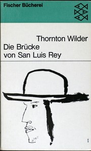 Die Brücke von San Luis Rey by Thornton Wilder