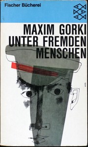 Unter fremden Menschen by Максим Горький