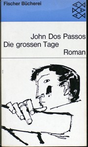 Die grossen Tage by John Dos Passos