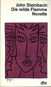 Die wilde Flamme by John Steinbeck
