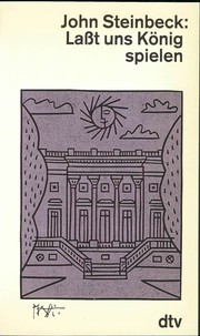 Laßt uns König spielen by John Steinbeck