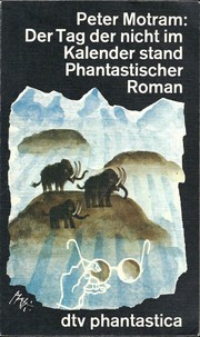 Der Tag der nicht im Kalender stand by Peter Motram