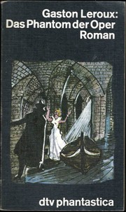 Das Phantom der Oper by Gaston Leroux